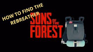 Sons Of The Forest HOW TO FIND REBREATHER  Sons Of The Forest JAK ZNALEŹĆ Aqualung [upl. by Selhorst]