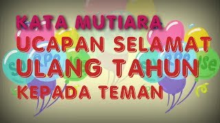 Ucapan Selamat Ulang Tahun untuk Sahabat Teman Tercinta [upl. by Hewie]