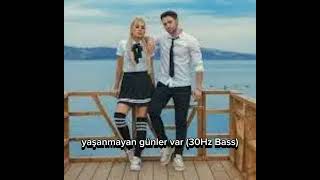 Yaşanmayan Günler Varr 30hz Bass audio [upl. by Doelling402]