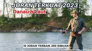 10 JORAN PANCING Murah TERBAIK 2023  Kuat Anti Patah Auto Strike Di Laut amp Danau [upl. by Brittan]