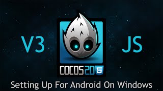 Cocos2dJS v3 Tutorial 4  Setting Up For Android On Windows [upl. by Ailimat]