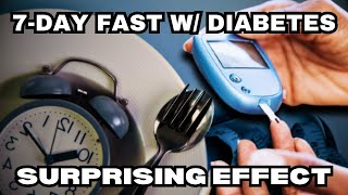 The Surprising Effect of a 7Day Fast With Diabetes [upl. by Isaacs884]