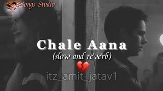 CHALE AANA LYRICS  ARMAN MALIK  FULL HD LOFI SONG  LOFI [upl. by Merchant]