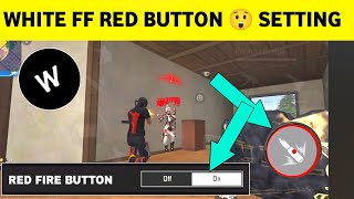 White FF RED Button 💀 Settings  How To Get FF Red Button WHITE FF [upl. by Bechler]