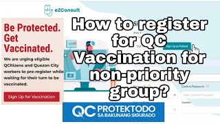 How to register in EZ Consult for QC Covid19 Vaccination for NonPriority Group  QCProtektodo [upl. by Jaye]