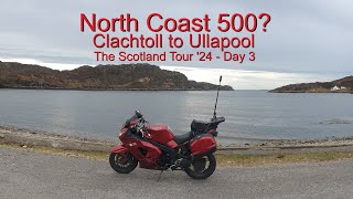 The NC500 Clachtoll to Ullapool  The Scotland tour 24 [upl. by Kila190]