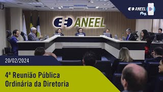 4ª Reunião Pública Ordinária ANEEL – 20022024 [upl. by Desberg125]