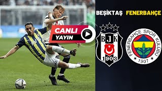 BEŞİKTAŞ FENERBAHÇE MAÇI CANLI İZLE [upl. by Latsyc]