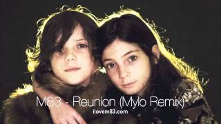 M83  Reunion Mylo Remix [upl. by Nibram]