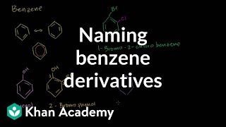 Naming benzene derivatives introduction  Aromatic Compounds  Organic chemistry  Khan Academy [upl. by Gregrory606]