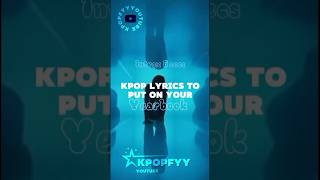 Kpop lyrics to put on your yearbook kpop blackpink yourgirlgroup6members [upl. by Atirehs]