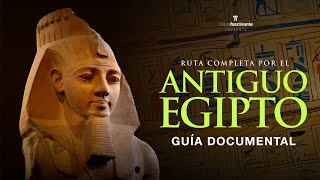 👉 EGIPTO GUÍA COMPLETA · 🏺 Historia Arte amp Cultura [upl. by Rehpotisrhc]