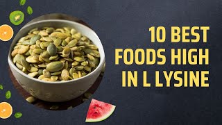 10 Best Foods High In L Lysine [upl. by Vinita64]