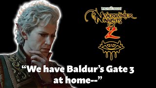 You Should Play Neverwinter Nights 2  Scuffed Baldurs Gate 3 [upl. by Washington]