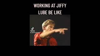 Working at Jiffy Lube be like [upl. by Arvin]