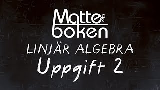 Linjär algebra  Uppgift 2 [upl. by Seuqcaj]