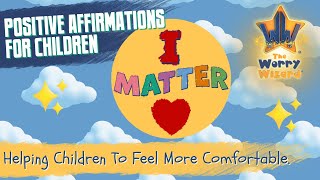 I Matter  Positive Affirmations for Children to Rewire Their Brain [upl. by Neelyar]