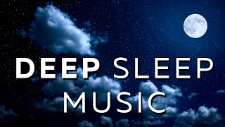 Deep Sleep Music ★︎︎ Fall Asleep Fast ★︎ INSOMNIA Relief [upl. by Okihsoy]