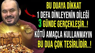 BU DUAYA DİKKAT 1 DEFA DİNLEYENİN DİLEĞİ 3 GÜNDE GERÇEKLEŞİR KÖTÜ AMAÇLA KULLANMAYIN [upl. by Stiruc]