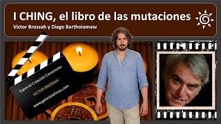 I CHING el libro de las mutaciones Victor Brossah y Diego Bartholomew [upl. by Paymar685]