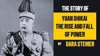 Yuan Shikai The Rise and Fall of Power – The Man Who Shaped Modern China [upl. by Dorthea]