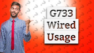 Can you use G733 wired [upl. by Maddocks]