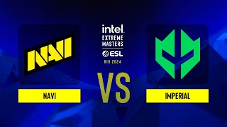 NAVI vs Imperial  IEM Rio 2024  Group A [upl. by Tiphanie252]