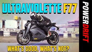 Ultraviolette F77 What’s good what’s not  Ride Review  PowerDrift [upl. by Lebyram477]