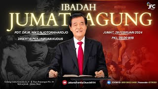 IBADAH JUMAT AGUNG 29 MARET 2024  PDT DR IR NIKO NJOTORAHARDJO  GBI JAKARTA FAMILY CHURCH [upl. by Gifford]