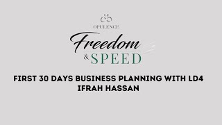 First 30 Days Business Planning With LD4 Ifrah Hassan [upl. by Pantia923]