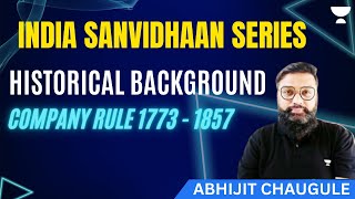 Historical Background  Company Rule 1773  1857  India Sanvidhaan Series  Abhijeet Chaugule [upl. by Goss]