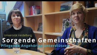 Sorgende Gemeinschaften Unterstützung für pflegende Angehörige  ein Heidelberger Forschungsprojekt [upl. by Kery358]