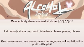 Joeboy  Sip Alcohol LyricsEnglish TranslationParolesTraduction Française [upl. by Eicyac]