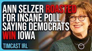 Ann Selzer ROASTED For INSANE POLL Saying Democrats WIN Iowa [upl. by Ateekahs316]