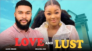 LOVEampLUSTCHACHA EKEALEX CROSSSTEPHANIE EKWU [upl. by Leciram]