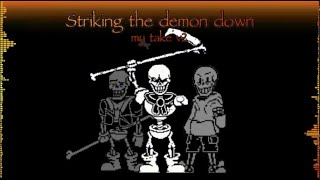 STRIKING THE DEMON DOWN  My take V2 Special 500 subs [upl. by Vevina]