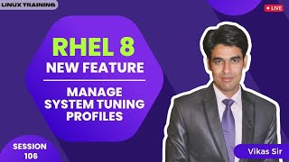 Session106  RHEL 8 Features  Manage System Tuning Profiles in Linux  Tuned  Nehra Classes [upl. by Suravart]