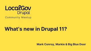 Whats new in Drupal 11 [upl. by Nydnarb]