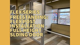 Flex Series Freestanding Flex Post Installation for Full Height Sliding Doors [upl. by Sirahc653]