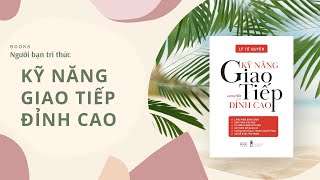 Review Sách Kỹ Năng Giao Tiếp Đỉnh Cao  Giới Thiệu Sách [upl. by Sutit]