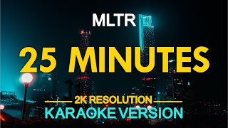 25 Minutes Karaoke  MLTR [upl. by Nirrad323]