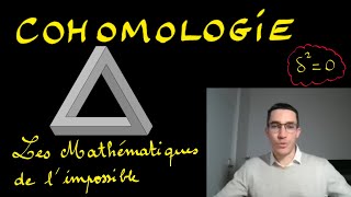 Les mathématiques de limpossible  COHOMOLOGIE [upl. by Neellok]