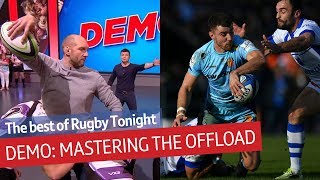 How to master the art of the offload  Rugby Tonight Demo [upl. by Rosabella]