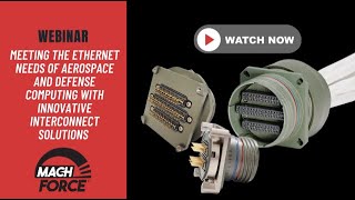 Meeting the Ethernet Needs of Aerospace and Defense Computing with Innovative Interconnect Solutions [upl. by Yuht]