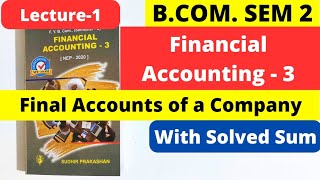 Final Accounts of a Company with Solved Sum NEP 2020 Financial Accounting 3 BCom SEM 2 Lecture 1 [upl. by Nahk252]