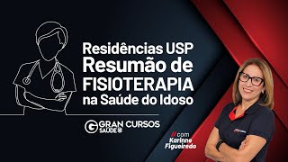 Residência USP  Resumão de Fisioterapia na Saúde do Idoso com Karinne Figueiredo [upl. by Auhsot]