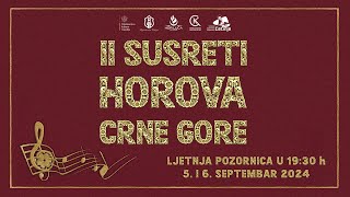 2 SUSRETI HOROVA CRNE GORE 2024 [upl. by Brenza]