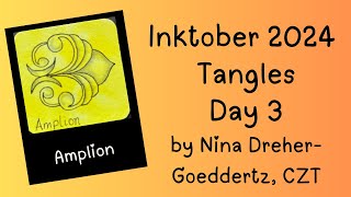 Inktober Tangles 2024 Day 3 Amplion by Nina DreherGoeddertz CZT [upl. by Daiz]