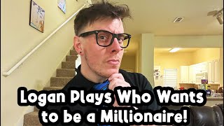 LOGAN Plays WHO WANTS TO BE A MILLIONAIRE  Public Livestream [upl. by Grantham]