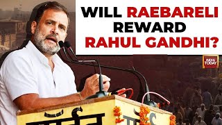 Lok Sabha Elections 2024 Will Raebareli Reward Congress Rahul Gandhi  India Today LIVE [upl. by Belldame]